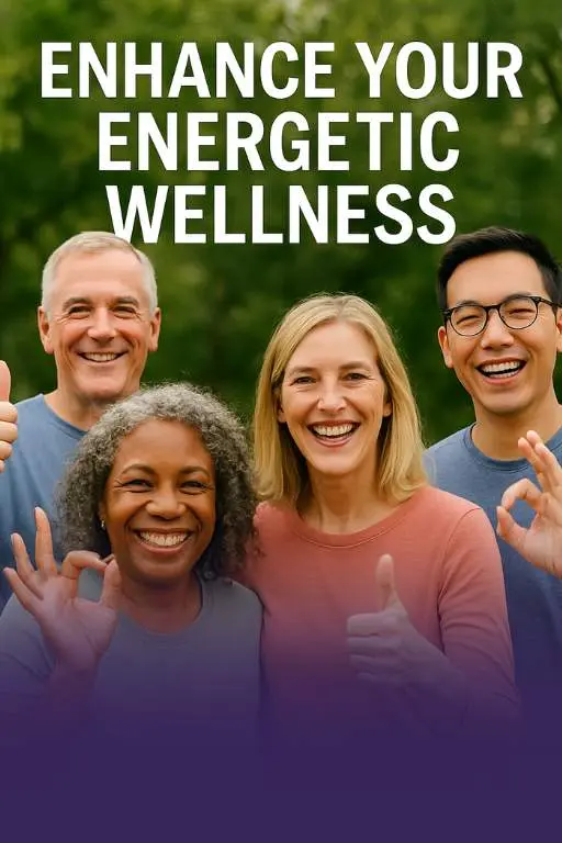 Enhance Your Energetic Wellness